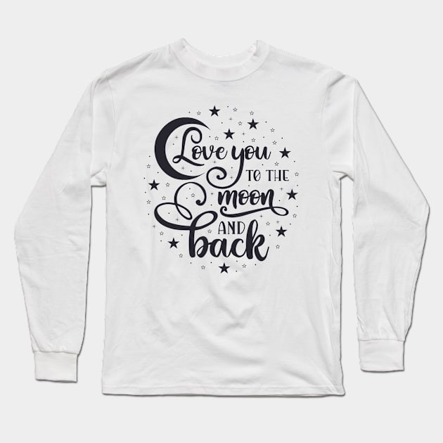 Love you to the moon and Back Long Sleeve T-Shirt by MichelAdam